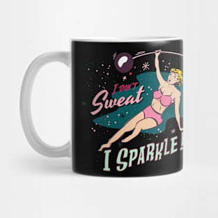 I Don't Sweat... (Black) Mug